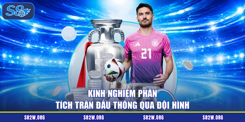 Kinh nghiệm phân tích trận đấu thông qua đội hình