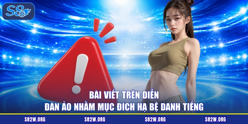 Bài viết trên diễn đàn ảo nhằm mục đích hạ bệ danh tiếng 