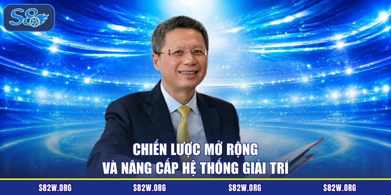Chiến lược mở rộng và nâng cấp hệ thống giải trí