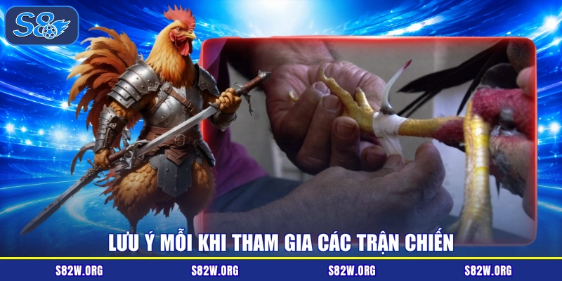 Lưu ý mỗi khi tham gia các trận chiến