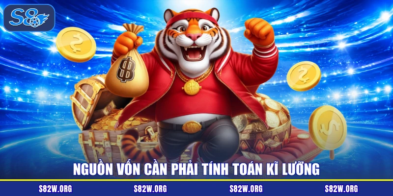 Nguồn vốn cần phải tính toán kĩ lưỡng