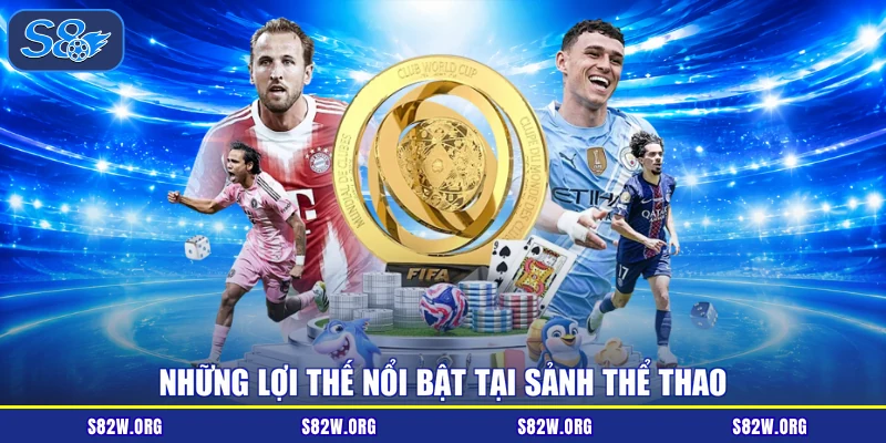 Những lợi thế nổi bật tại sảnh thể thao
