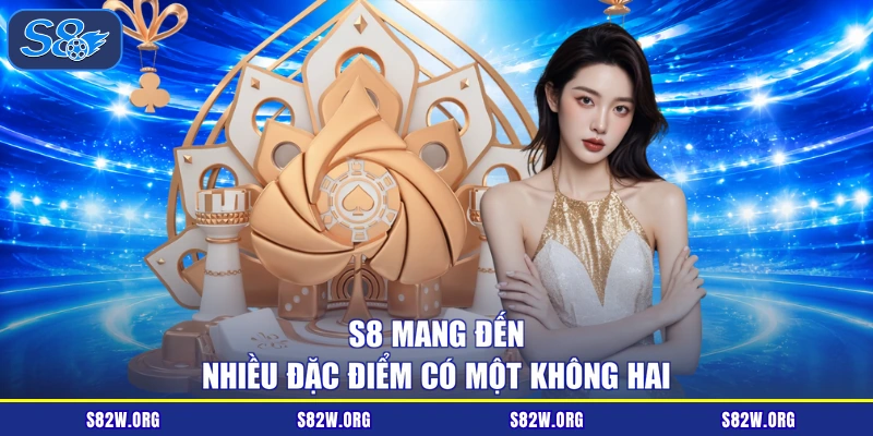 S8 mang đến nhiều đặc điểm có một không hai